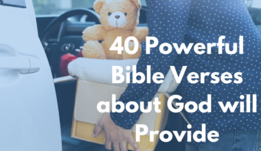 40 Powerful Bible Verses about God will Provide