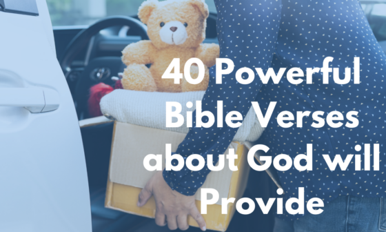 40 Powerful Bible Verses about God will Provide