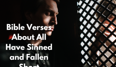 Bible Verses About All Have Sinned and Fallen Short