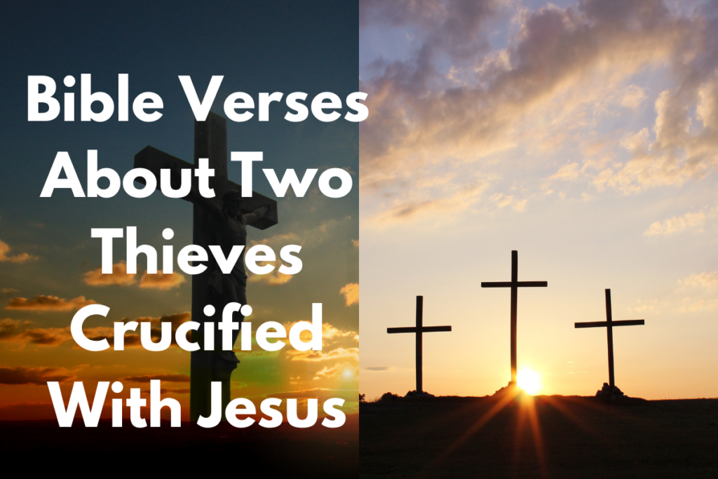 Bible Verses About Two Thieves Crucified With Jesus