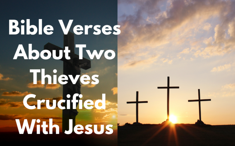 Bible Verses About Two Thieves Crucified With Jesus