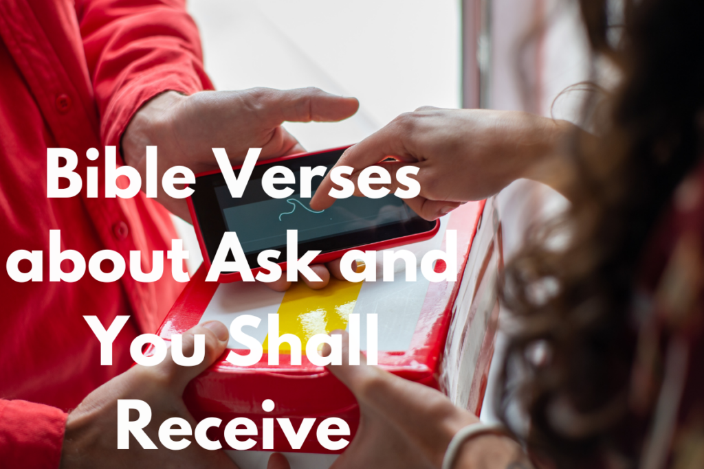 Bible Verses about Ask and You Shall Receive