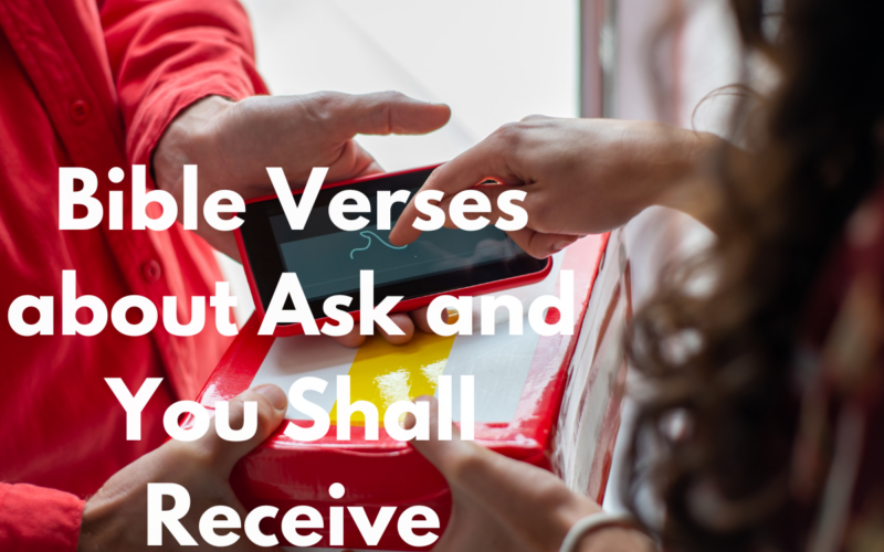 Bible Verses about Ask and You Shall Receive