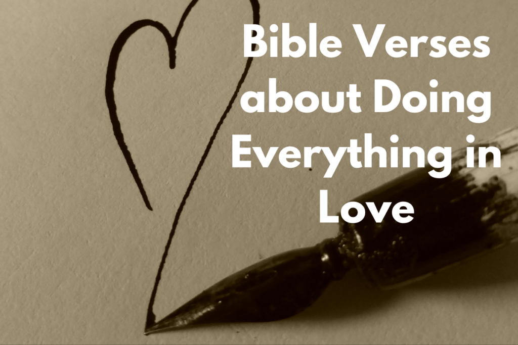 Bible Verses about Doing Everything in Love