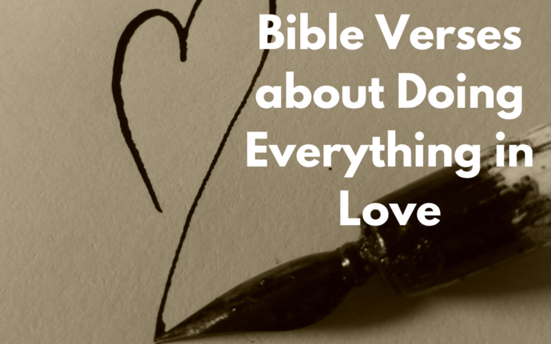 Bible Verses about Doing Everything in Love