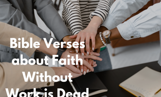 Bible Verses about Faith Without Work is Dead