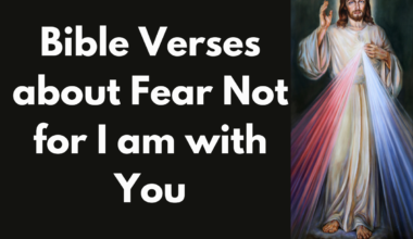 Bible Verses about Fear Not for I am with You