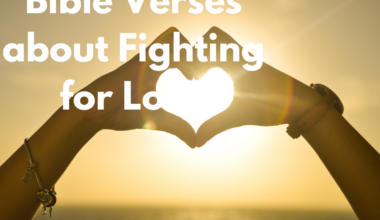 Bible Verses about Fighting for Love