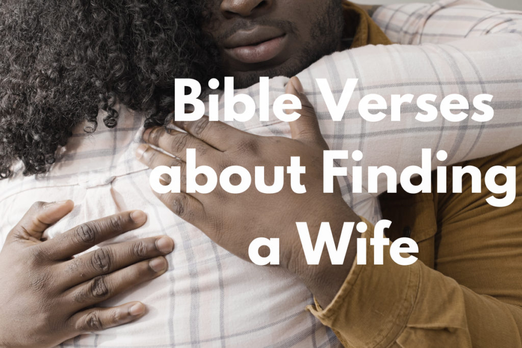 Bible Verses about Finding a Wife