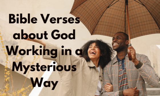 Bible Verses about God Working in a Mysterious Way