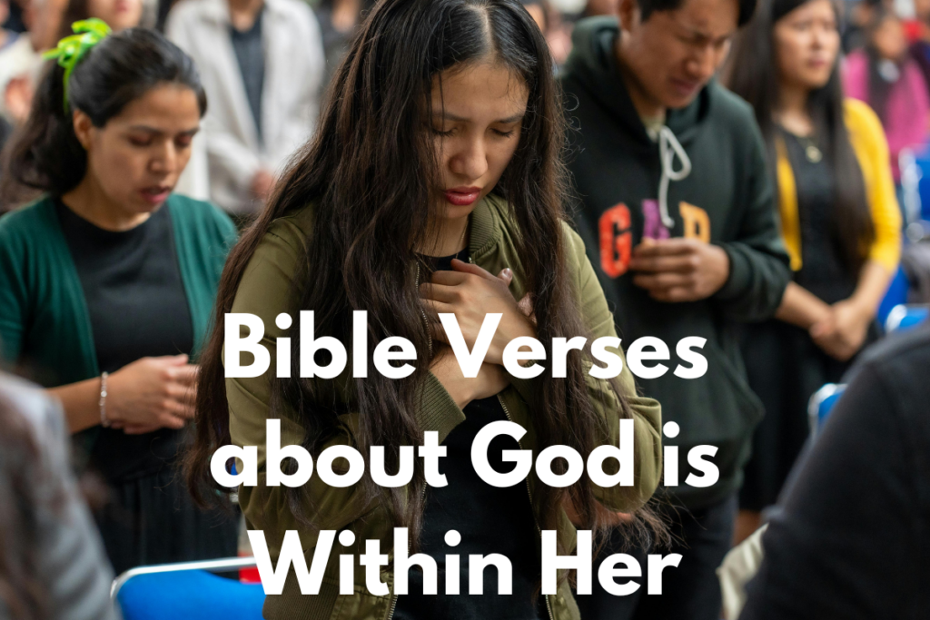 Bible Verses about God is Within Her