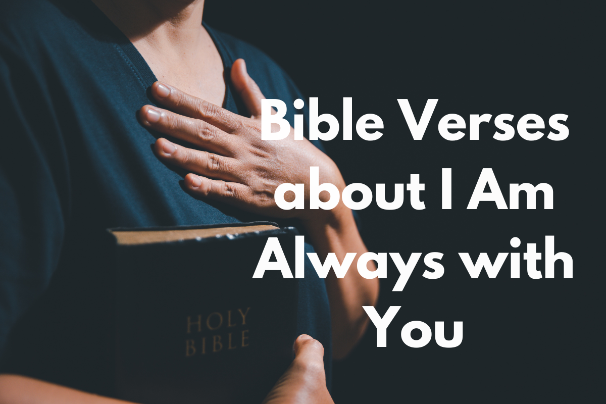 Bible verses about i am always with you loveflocks