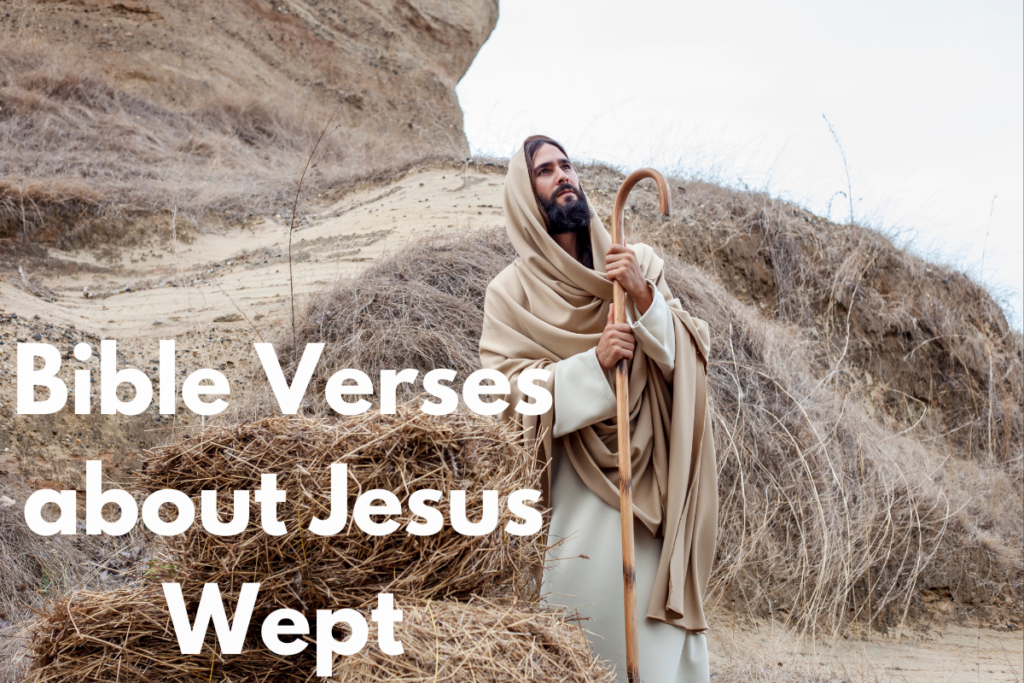 Bible Verses about Jesus Wept