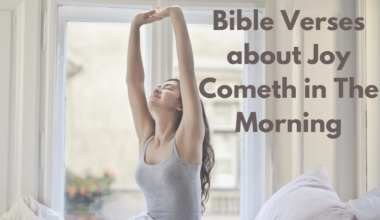 Bible Verses about Joy Cometh in The Morning