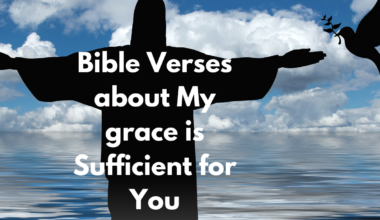 Bible Verses about My grace is Sufficient for You