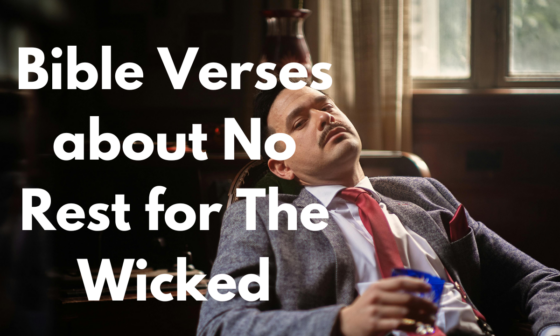 Bible Verses about No Rest for The Wicked