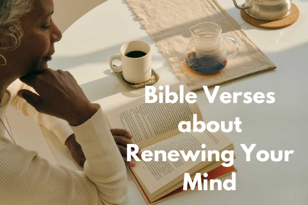 Bible Verses about Renewing Your Mind