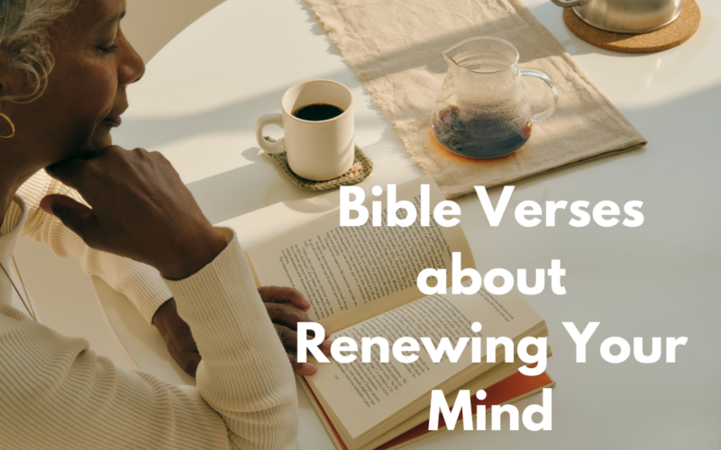 Bible Verses about Renewing Your Mind