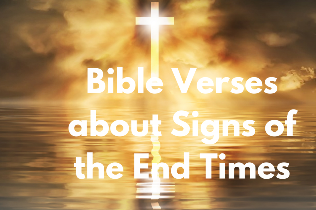 Bible Verses about Signs of the End Times