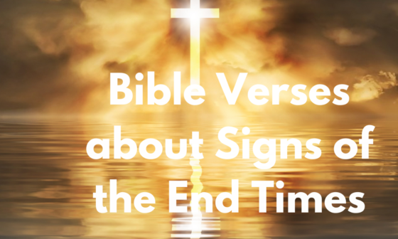 Bible Verses about Signs of the End Times