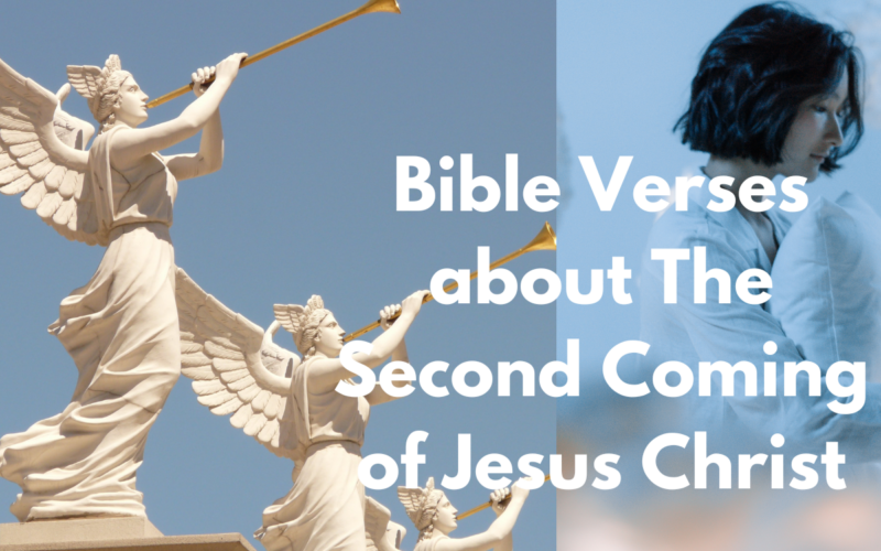 Bible Verses about The Second Coming of Jesus Christ