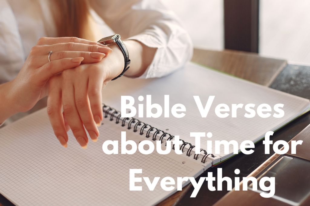 Bible Verses about Time for Everything