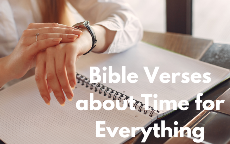 Bible Verses about Time for Everything