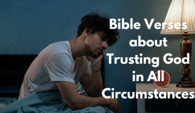 Bible Verses about Trusting God in All Circumstances