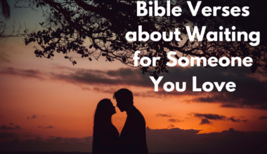 Bible Verses about Waiting for Someone You Love