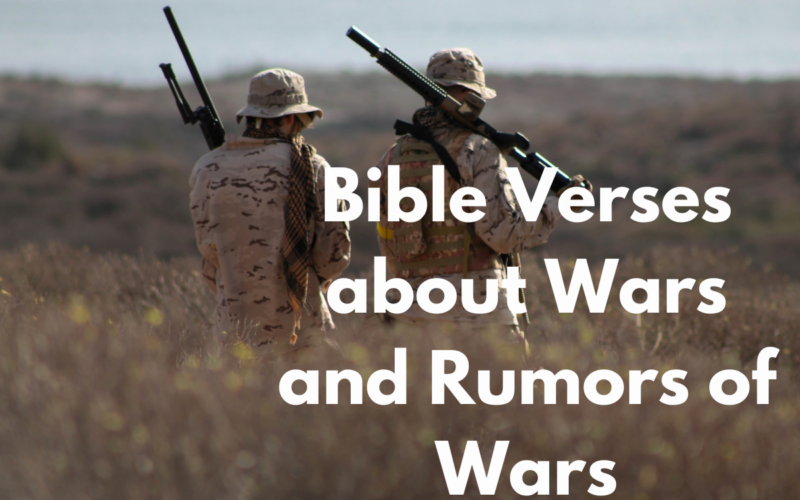 Bible Verses about Wars and Rumors of Wars