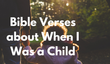 Bible Verses about When I Was a Child