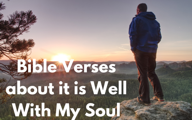 Bible Verses about it is Well With My Soul