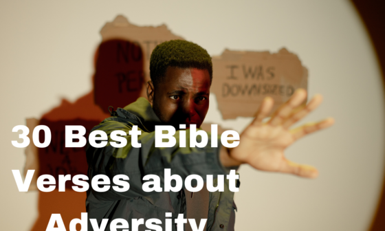 30 Best Bible Verses about Adversity
