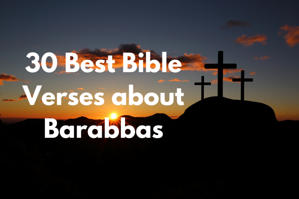 30 Best Bible Verses about Barabbas