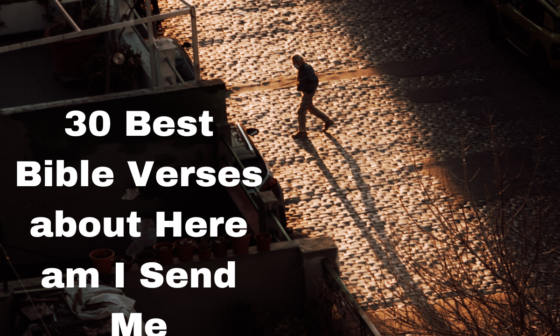 30 Best Bible Verses about Here am I Send Me