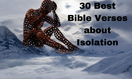 30 Best Bible Verses about Isolation