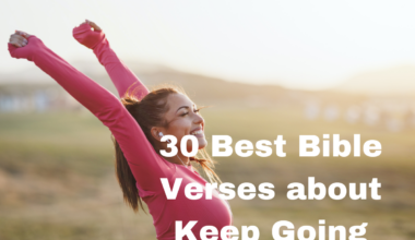 30 Best Bible Verses about Keep Going