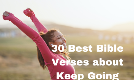 30 Best Bible Verses about Keep Going