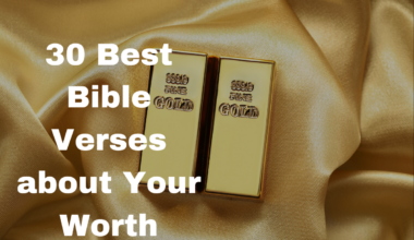 30 Best Bible Verses about Your Worth