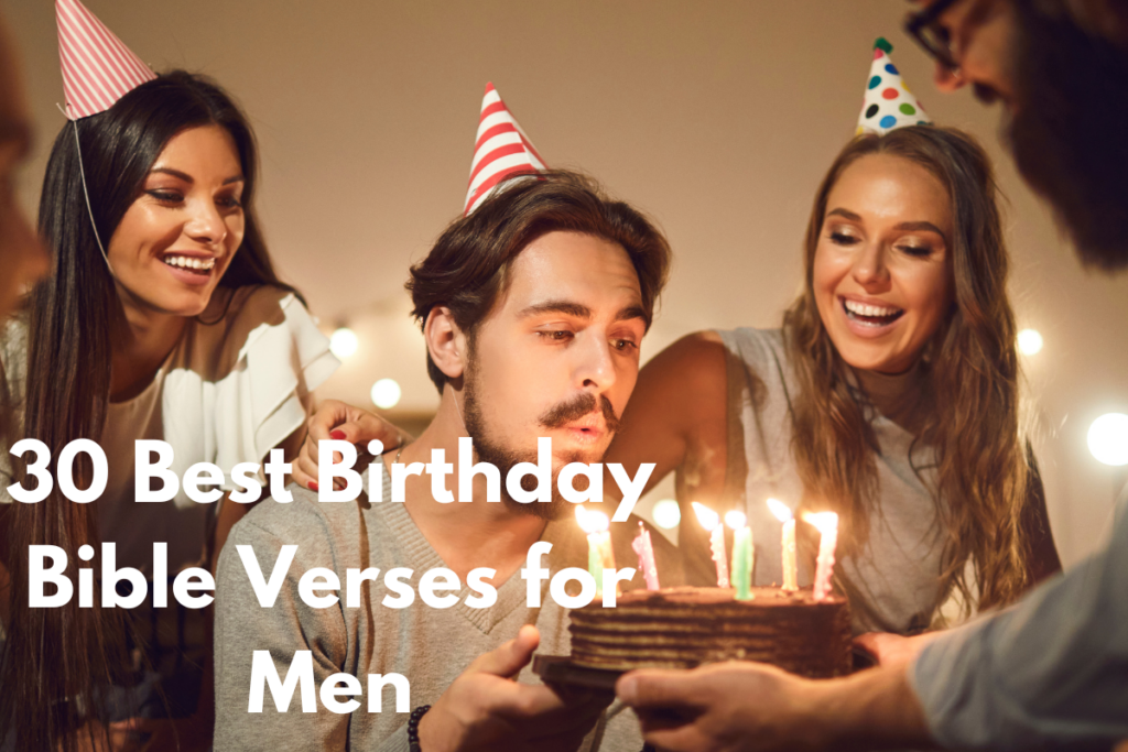 30 Best Birthday Bible Verses for Men