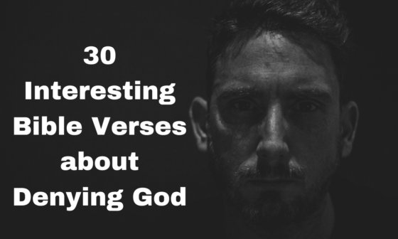 30 Interesting Bible Verses about Denying God