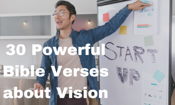 30 Powerful Bible Verses about Vision