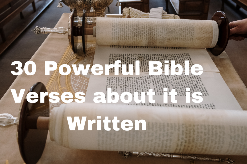 30 Powerful Bible Verses about it is Written