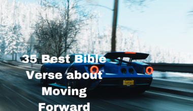 35 Best Bible Verse about Moving Forward