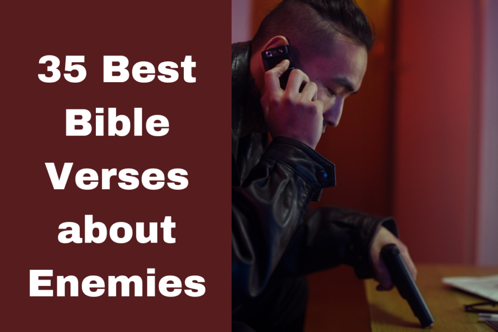 35 Best Bible Verses about Enemies