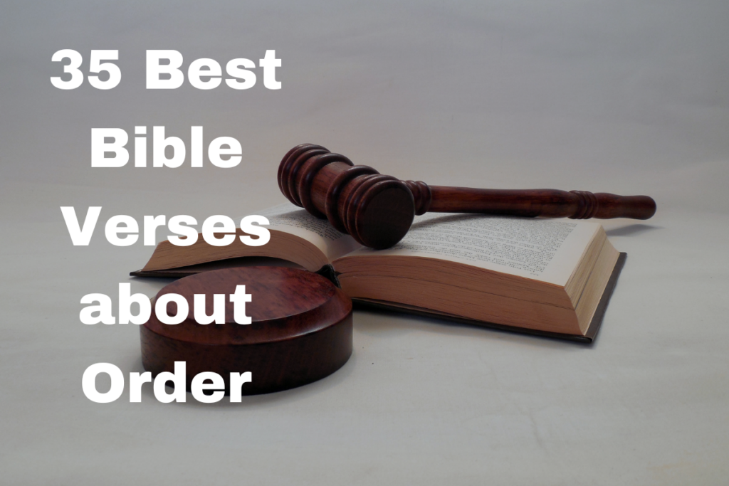 35 Best Bible Verses about Order