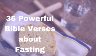 35 Powerful Bible Verses about Fasting