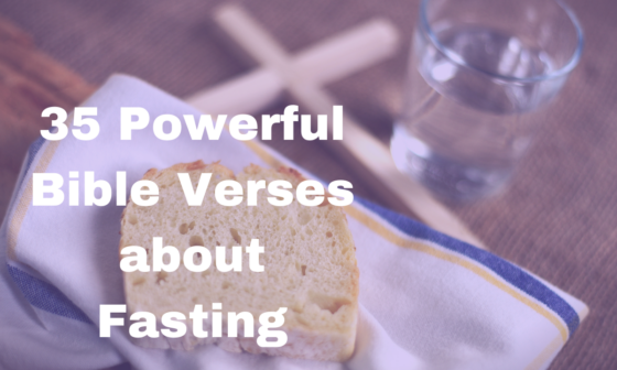 35 Powerful Bible Verses about Fasting