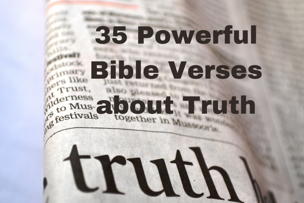 35 Powerful Bible Verses about Truth