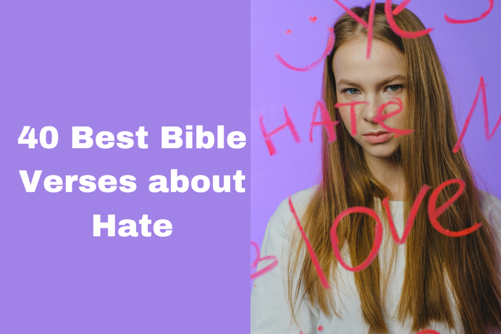 40 Best Bible Verses about Hate